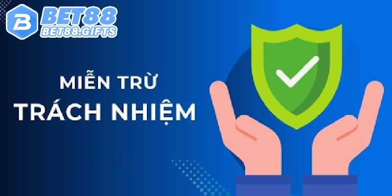 Miễn Trừ Trách Nhiệm Và Những Điều Cần Biết Tại BET88 1 Giới thiệu về chính sách miễn trừ trách nhiệm tại Bet88