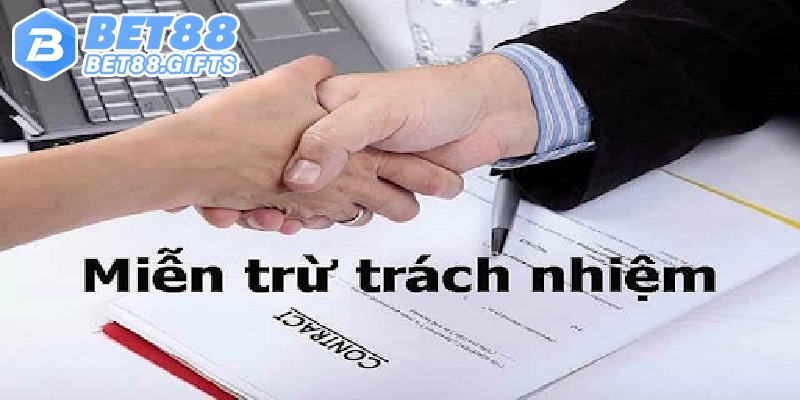 Miễn Trừ Trách Nhiệm Và Những Điều Cần Biết Tại BET88 2 Mục đích chính sách miễn trách nhiệm BET88