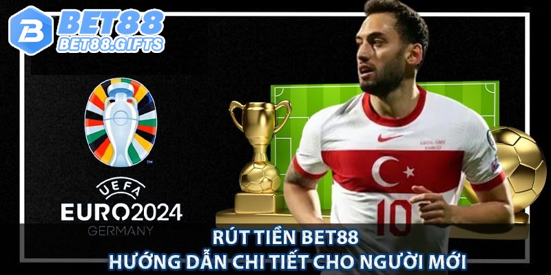 Cách rút tiền từ tài khoản Bet88 về ngân hàng cá nhân