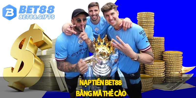 Nạp Tiền Bet88: Hướng Dẫn Giao Dịch Cho Người Mới Bắt Đầu 4 Hướng dẫn nạp tiền bằng thẻ cào cho thành viên
