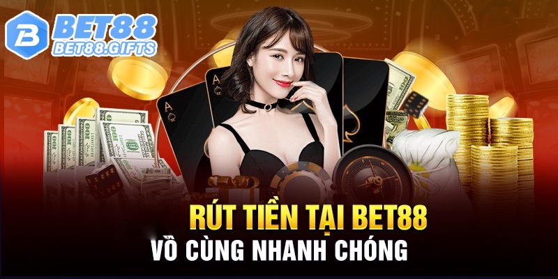 Rút tiền Bet88 - Quy Trình Giao Dịch Đơn Giản Tại Nhà Cái 5 Lệnh đổi thưởng được xử lý nhanh chóng